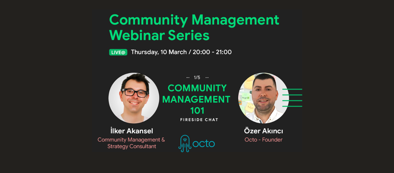 Topluluk Yönetimi Webinar Serisi (1/5) - Topluluk Yönetimi Nedir?