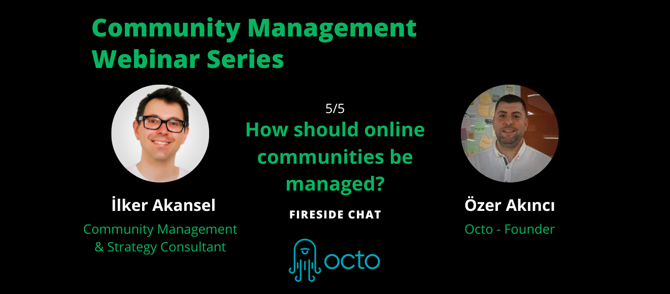 Topluluk Yönetimi Webinar Serisi (5/5) - Online Topluluklar Nasıl Yönetilmelidir?